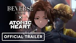 Reverse: 1999 x Atomic Heart - Official Collaboration Teaser Trailer