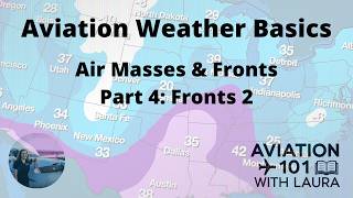 Basic Aviation Weather: Air Masses & Fronts Part 4: More Fronts: For Aircraft Dispatchers & Pilots