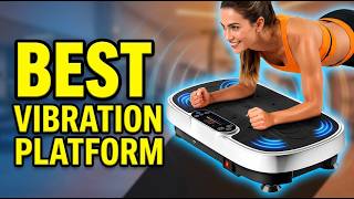 Best Vibration Platform Machines 2026: Top 7 for Fat Loss, Toning & Recovery