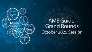 AME Guide Grand Rounds October 2025 Session