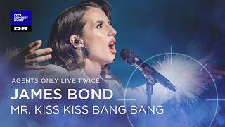 Mr. Kiss Kiss Bang Bang // The Danish National Symphony Orchestra & Emma Smith (LIVE)