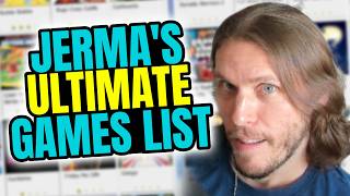 Jerma's Ultimate Game List!