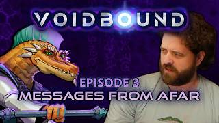 Voidbound Ep. 3 | Messages From Afar | Cosmic Horror D&D
