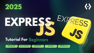 Learn Express.js & Node.js from Scratch | Complete Beginner-Friendly Course 2025
