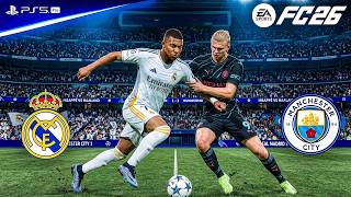 Real Madrid vs Manchester City – Champions League | FC 26 Gameplay | PS5 | 4K