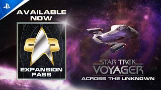 Star Trek: Voyager - Across the Unknown - Expansion Pass Trailer | PS5 Games