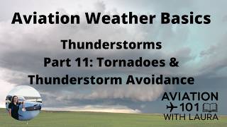 Basic Aviation Weather: Thunderstorms: Part 11: Tornadoes: For Aircraft Dispatchers & Pilots