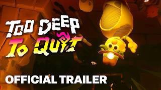 TOO DEEP TO QUIT - World Premiere Gameplay Trailer | Triple-i Initiative 2026