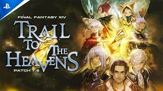 Final Fantasy XIV Online - Patch 7.5: Trail to the Heavens Trailer | PS5 & PS4 Games