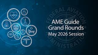 AME Guide Grand Rounds May 2026 Session