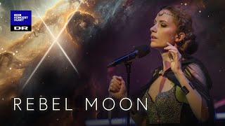 Rebel Moon // The Danish National Symphony Orchestra, DNCC & Isabel Schwartzbach (LIVE)