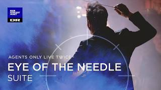 Eye Of The Needle // The Danish National Symphony Orchestra (LIVE)