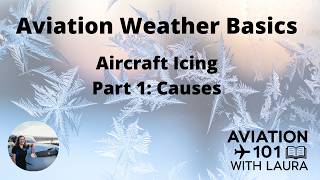 Basic Aviation Meteorology & Weather: Aircraft Icing 1: Causes: For Aircraft Dispatchers & Pilots