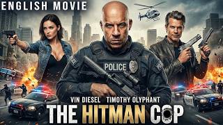 Vin Diesel In THE HITMAN COP - Hollywood Free English Movie | Blockbuster Full Action English Movie