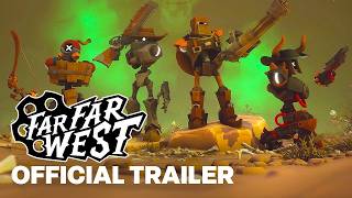 Far Far West - Early Access Release Date Trailer | Triple-i Initiative 2026
