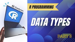 Data Types in R Programming Explained | Episode 3: Numeric, Character & Logical Types