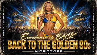 💃 BACK TO THE GOLDEN 90s | ★ Eurodance HiT 2026 ★ Morozoff