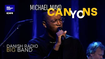 Canyons // Danish Radio Big Band & Michael Mayo (Live)