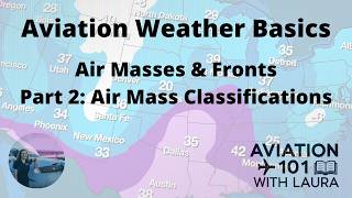Basic Aviation Meteorology: Air Masses & Fronts Part 2: Air Masses for Aircraft Dispatchers & Pilots