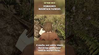 Have Skyrim's Mountain Flowers ever looked BETTER!? (2026) 🌸