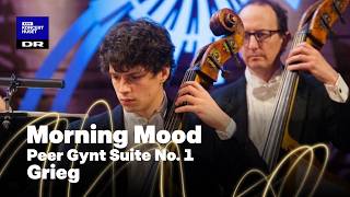 Grieg: 'Peer Gynt - Suite, no. 1: Morning Mood'  // The Danish National Symphony Orchestra (LIVE)