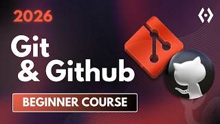 Git & GitHub Full Course: Beginner to Advanced Collaboration