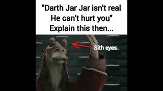 Darth Jar Jar is Real... #starwars