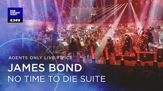No Time To Die // The Danish National Symphony Orchestra (LIVE)