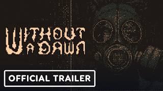 Without a Dawn - Official Console Launch Trailer