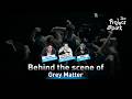 3rd Project Spark | Behind the scenes of Grey Matter