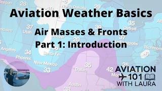 Basic Aviation Meteorology: Air Masses & Fronts Part 1: Introduction / Aircraft Dispatchers & Pilots