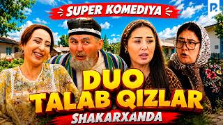 Shakarxanda - Duo talab qizlar (hajviy ko'rsatuv)