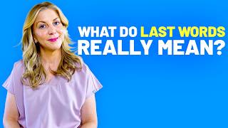 What People Say Before They Die (And What It Usually Means)