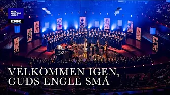 Velkommen igen, Guds engle små // DR Pigekoret (LIVE)