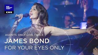 For Your Eyes Only // The Danish National Symphony Orchestra & Emma Smith (LIVE)