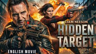 Liam Neeson In HIDDEN TARGET - Hollywood Free English Movie | New Action Thriller Movie In English