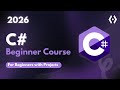 Learn C# Programming – Full Course with Projects | Beginners to Advanced