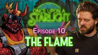 Once Upon a Starlight Ep. 10 | The Flame | Witchlight in SPACE!