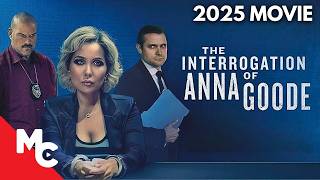 FBI Agent Becomes the Suspect | The Interrogation of Anne Goode | 2025 Crime Thriller Movie