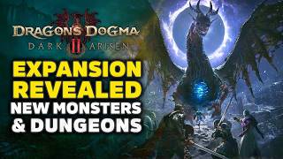Dragon’s Dogma 2 Dark Arisen EXPANSION Just Revealed! New Monsters, Gear, Area & Endgame Dungeons!