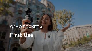 Osmo Pocket 4 | First Use