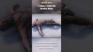 5 Small Skyrim Mods PERFECT for a Vampire Playthrough! 🩸
