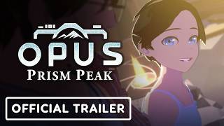 Opus: Prism Peak - Official Launch Trailer