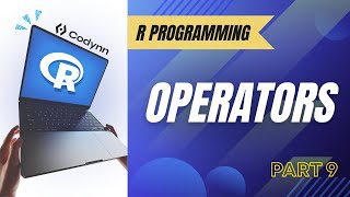 Operators in R Programming Explained | Arithmetic, Logical & Relational (Episode 9)