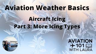 Basic Aviation Meteorology & Weather: Aircraft Icing 3: More Types: Aircraft Dispatchers & Pilots